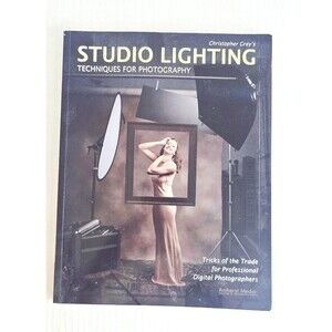 Studio Lighting Techniques for Photography by Christopher Grey, Trade Paperback
